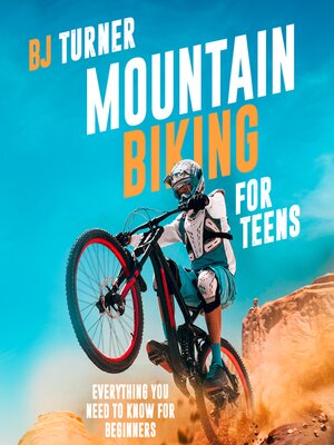 cover image of Mountain Biking For Teens